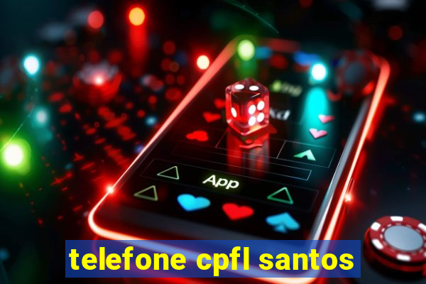 telefone cpfl santos